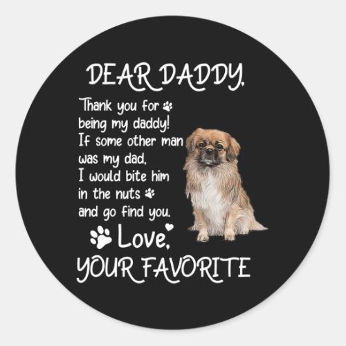 Dear Daddy Tibetan Spaniel Dog Dad Fathers Day  Classic Round Sticker