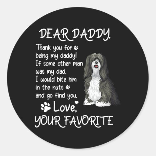 Dear Daddy Tibetan Terrier Dog Dad Fathers Day  Classic Round Sticker