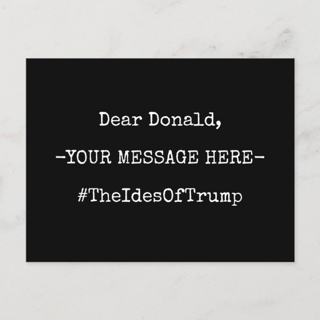 Dear Donald The Ides Of Trump Postcard (Front)