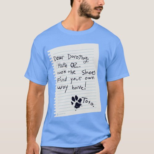 Dear Dorothy Hate OZ T_Shirt
