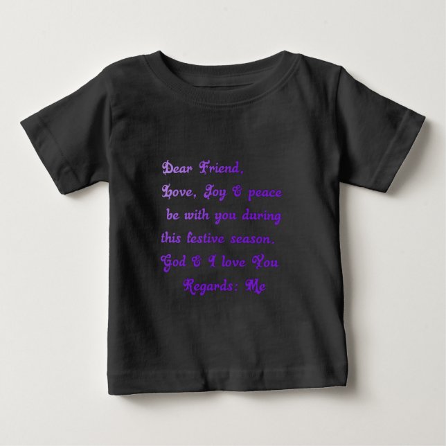 "Dear Friend" Festive Season Greeting Baby T-Shirt (Front)