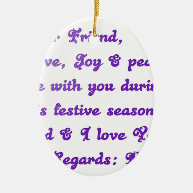 "Dear Friend" Festive Season Greeting Ceramic Ornament (Front)