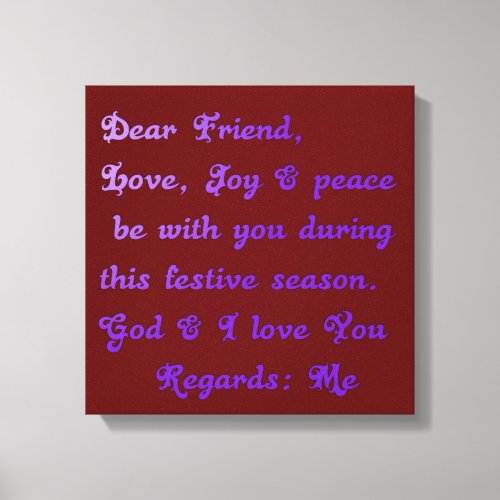  Dear Friend Love Joy Peace be With You Canvas Print