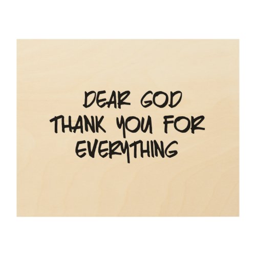 DEAR GOD THANK YOU FOR EVERYTHING WOOD WALL ART