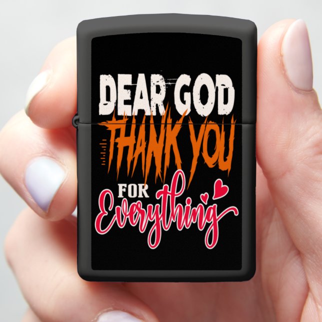 DEAR GOD THANK YOU FOR EVERYTHING ZIPPO LIGHTER (In Hand)