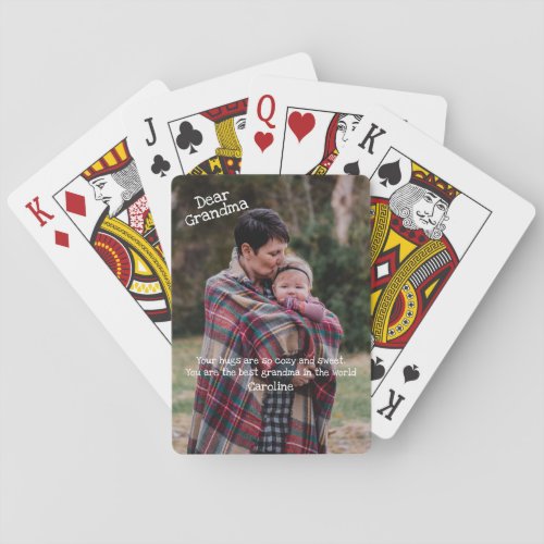 Dear Grandma Your Hugs Cozy and Sweet Photo  Playing Cards