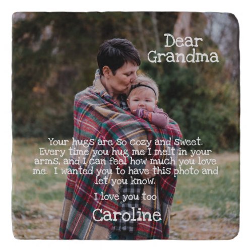 Dear Grandma Your Hugs Cozy and Sweet Photo Trivet