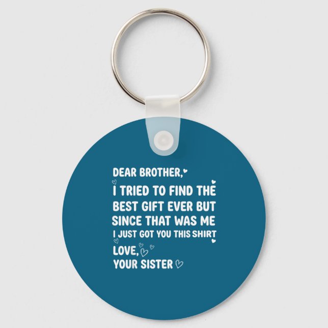 Dear I Tried Brother Brother Find Keychain (Front)
