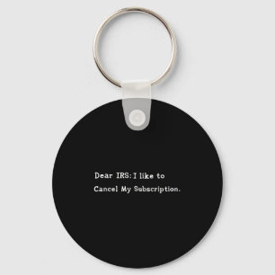 Dear Irs Funny Tax Season Accounting Meme Sarcasti Keychain