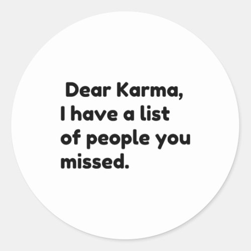 Dear Karma Classic Round Sticker