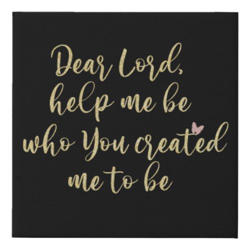 Dear Lord Help Me Be Prayer Quote Christian Faux Canvas Print