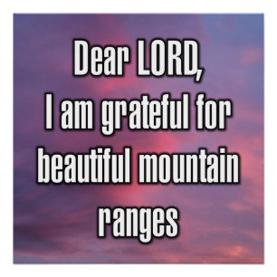 Dear LORD, I am grateful for beautiful... Poster