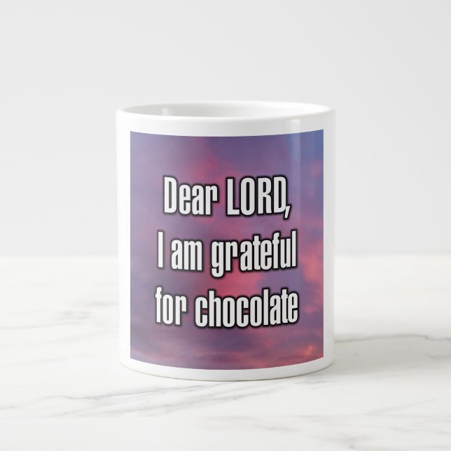 Dear LORD, I am grateful for chocolate Mug (Front)