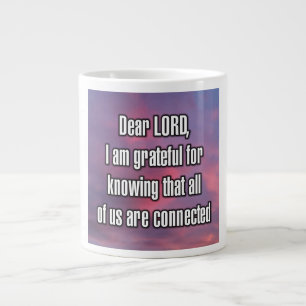 Dear LORD, I am grateful for knowing that... Mug