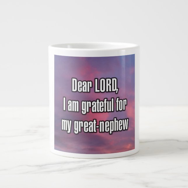 Dear LORD, I am grateful for my great-nephew Mug (Front)