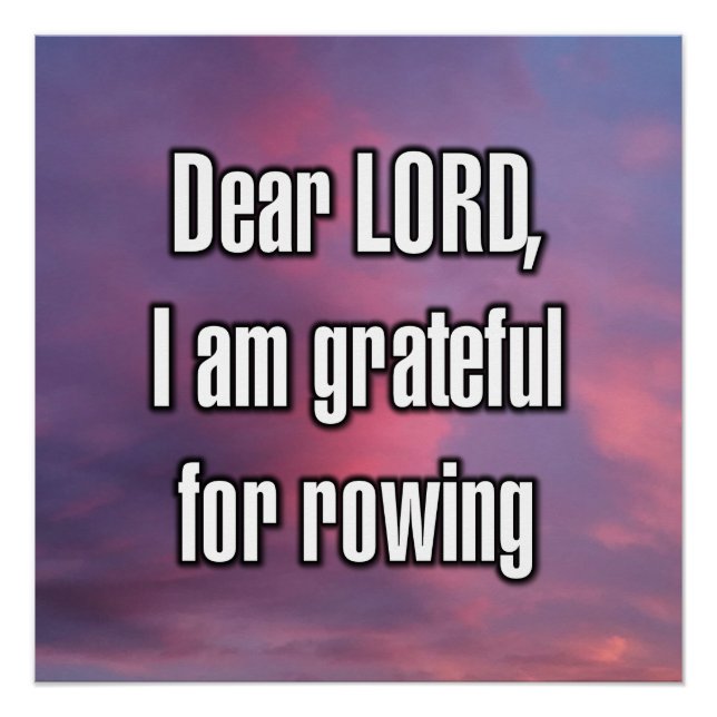 Dear LORD, I am grateful for rowing Poster (Front)