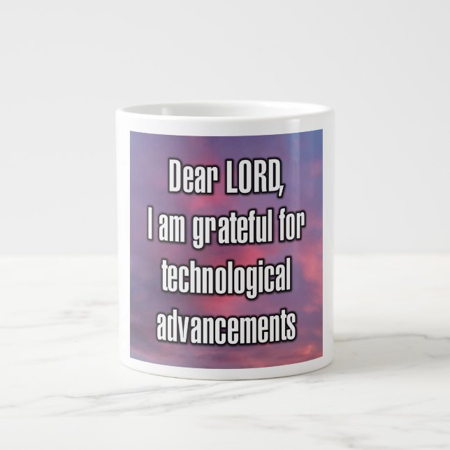 Dear LORD, I am grateful for technological... Mug (Front)