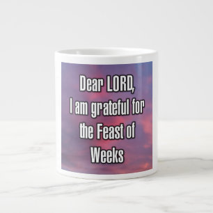 Dear LORD, I am grateful for the Feast of... Mug