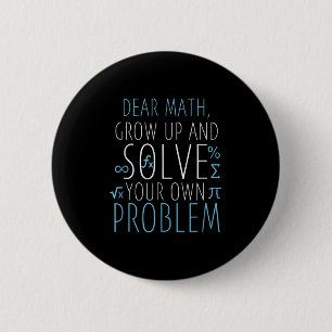 Dear Math Funny Math Quote Girls Boys Men Women Ma Button