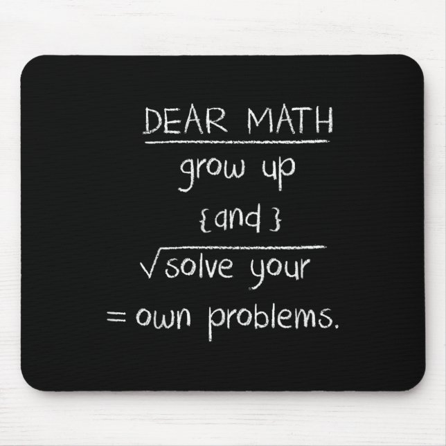 Dear Math Funny Quote  Mouse Pad (Front)