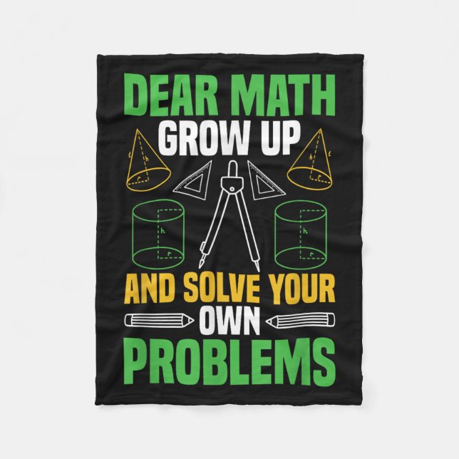 Dear Math Grow Up And Solve Your Own Problems Funn Fleece Blanket (Front)