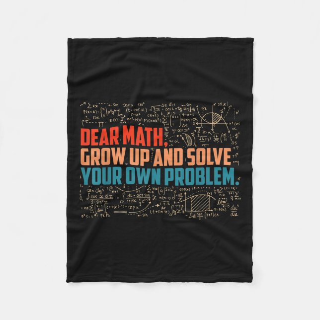 Dear Math Grow Up Funny Math Saying  Fleece Blanket (Front)