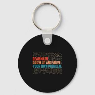 Dear Math Grow Up Funny Math Saying  Keychain