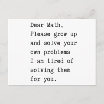 Dear Math Solve Your Own Problems Postcard by HasCreations at Zazzle