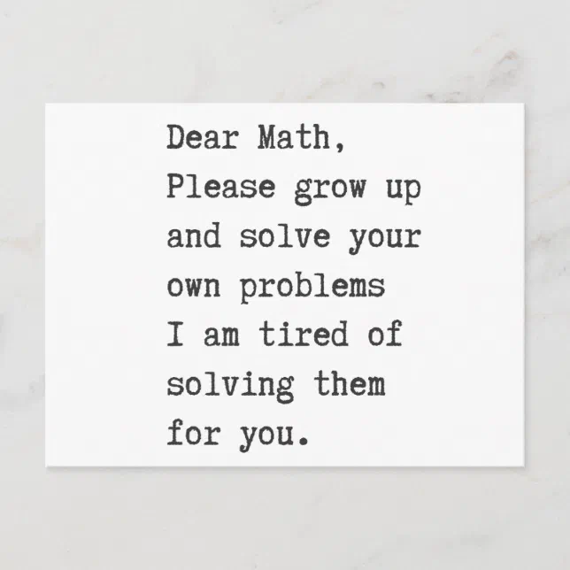 Dear math solve your own problems postcard | Zazzle