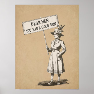 Dear Men You Had a Good Run Vintage Feminist Poster
