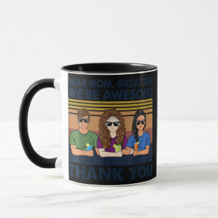 Dear Mom Great Job I'm Awesome Thank You Mother Mug