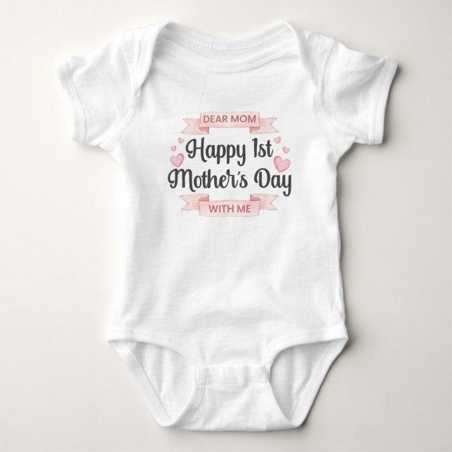 Dear Mom Happy 1st Mother's Day With Me Baby Bodysuit (Front)