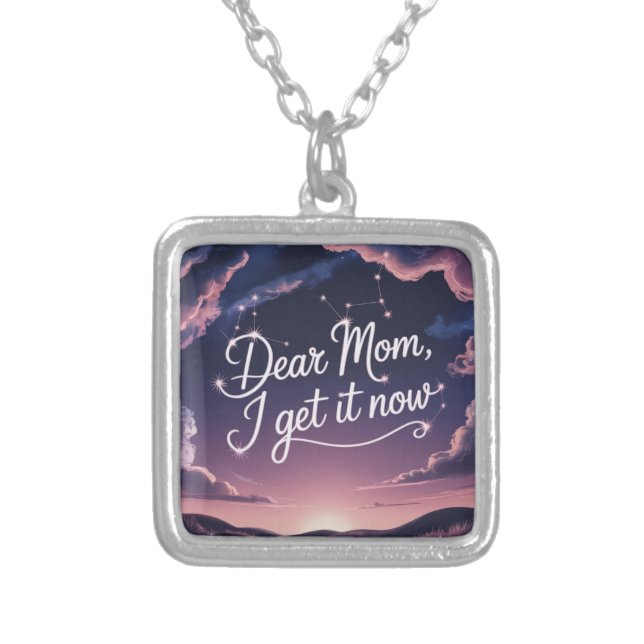 Dear Mom, I Get It Now Silver Plated Necklace (Front)