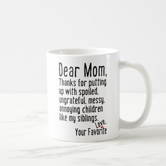 Dear Mom [Siblings Version] Coffee Mug