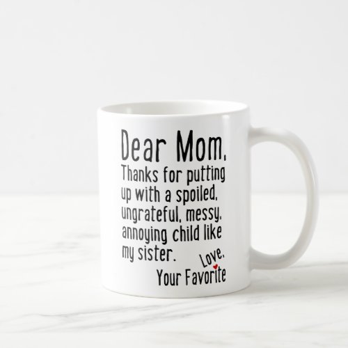 Dear Mom Sister Version Coffee Mug