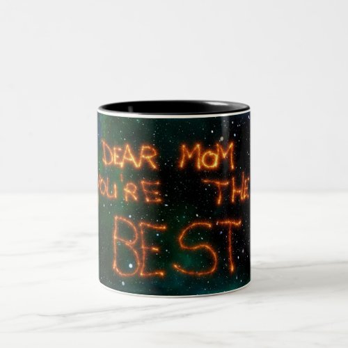 Dear Mom You Are The Best Two_Tone Coffee Mug