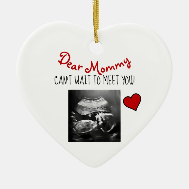 Dear Mommy Can't Wait to Meet You! Ceramic Ornamen Ceramic Ornament (Front)