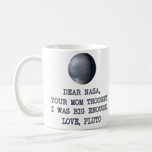 Dear Nasa Love Pluto Coffee Mug