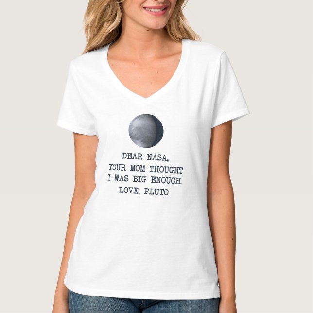 Dear Nasa Love Pluto T-Shirt (Front)
