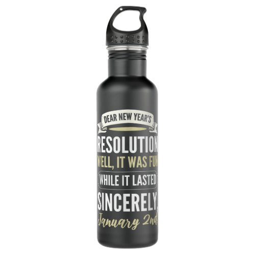 Dear New Resolution Happy New Years Day Eve Part Stainless Steel Water Bottle