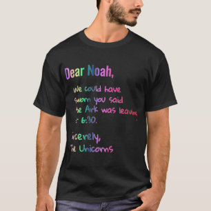 Dear Noah Ark leaving Unicorns Tee Funny Christian