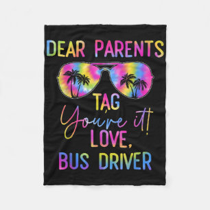 Dear Parents Tag It Last Day Of School Tie Dye Bus Fleece Blanket