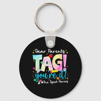 Dear Parents Tag Love Sped para Last Day of School Keychain
