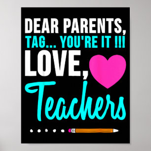 Dear parents tag love teacher funny graduation poster