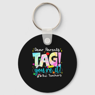 Dear parents tag love teacher last day of school keychain