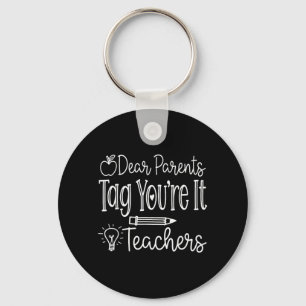 Dear Parents Tag Teacher Last Day Of School Summer Keychain