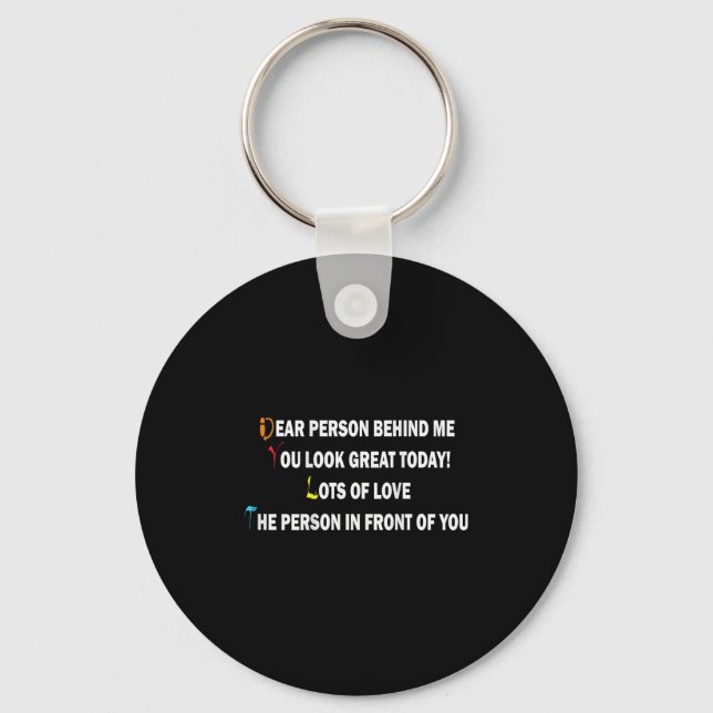 Dear Person Behind Me Funny Retro Quotes &amp; App Keychain (Front)
