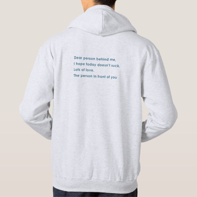 Dear Person Behind Me Hoodie (Back)