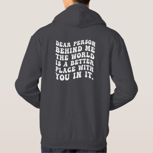 dear person behind me hoodie