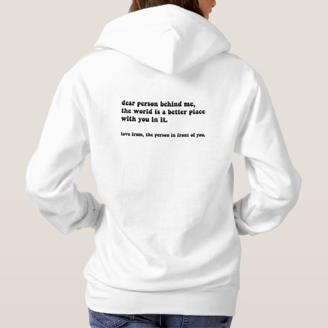 Dear Person Behind Me Hoodie (Back)